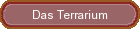 Das Terrarium